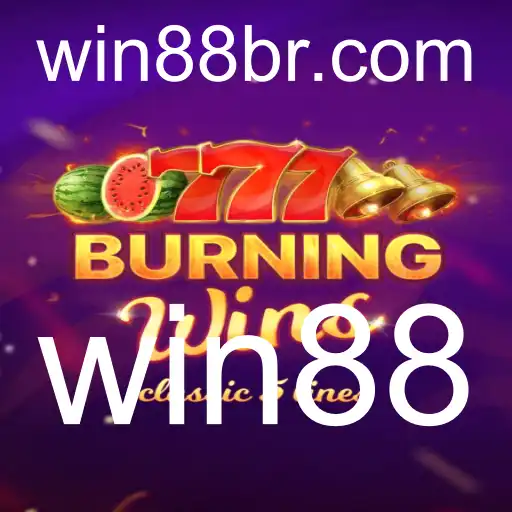BurningWins: Explore o Fascinante Mundo das Slots Clássicas no Win88